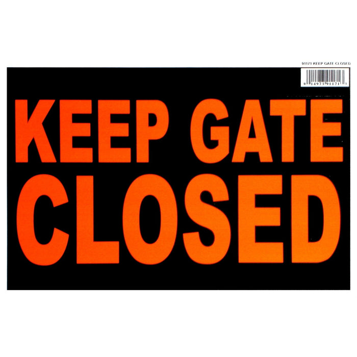 8" x 12" Styrene Plastic "Keep Gate Closed" Signs