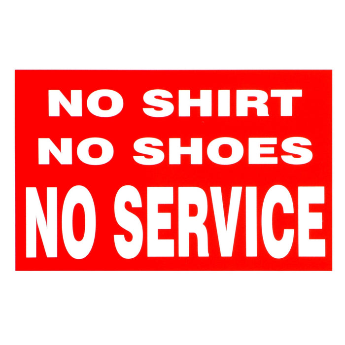 8" x 12" Styrene Plastic "No Shirt No Shoes No Service" Signs