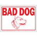 Bad Dog Sign 9.25" x 14" (12 pcs.)