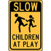 Slow Children Sign 12" x 18" (1 pc.)