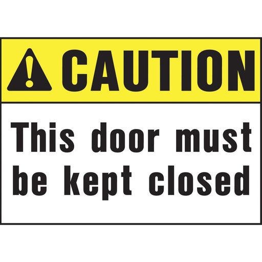 Caution Door Must Be Closed Sign 10" x 14" (5 pcs.)