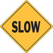 16" Slow Sign  18" x 18" (1 pc.)