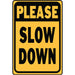 Please Slow Down Sign 12" x 18" (1 pc.)