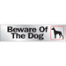 Beware Of Dog 2X8 Aluminum Sign 2" x 8" (10 pcs.)
